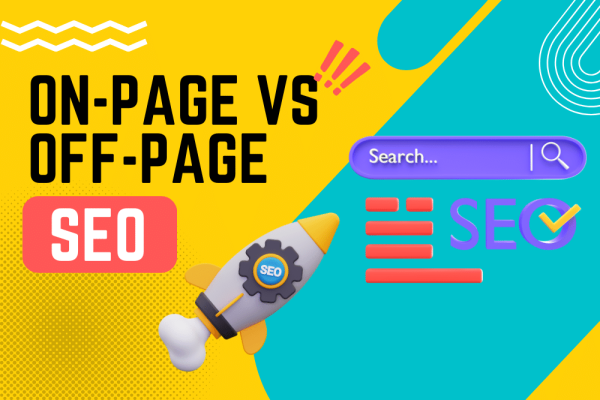 On-Page Vs Off-Page SEO